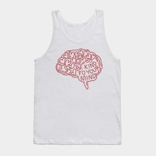 be-kind-to-your-mind Tank Top